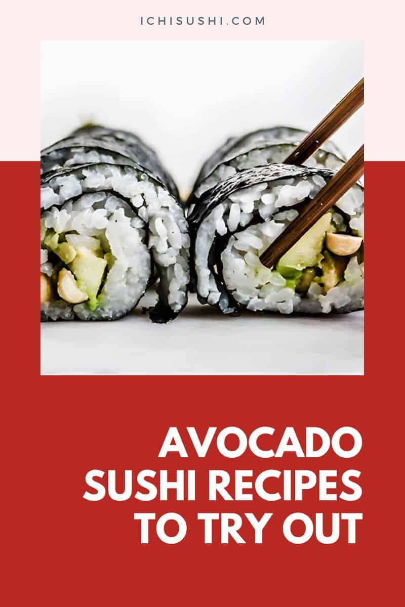 https://ichisushi.com/wp-content/uploads/2022/04/30-Best-Avocado-Sushi-Recipes-to-Try-Out-1.jpg