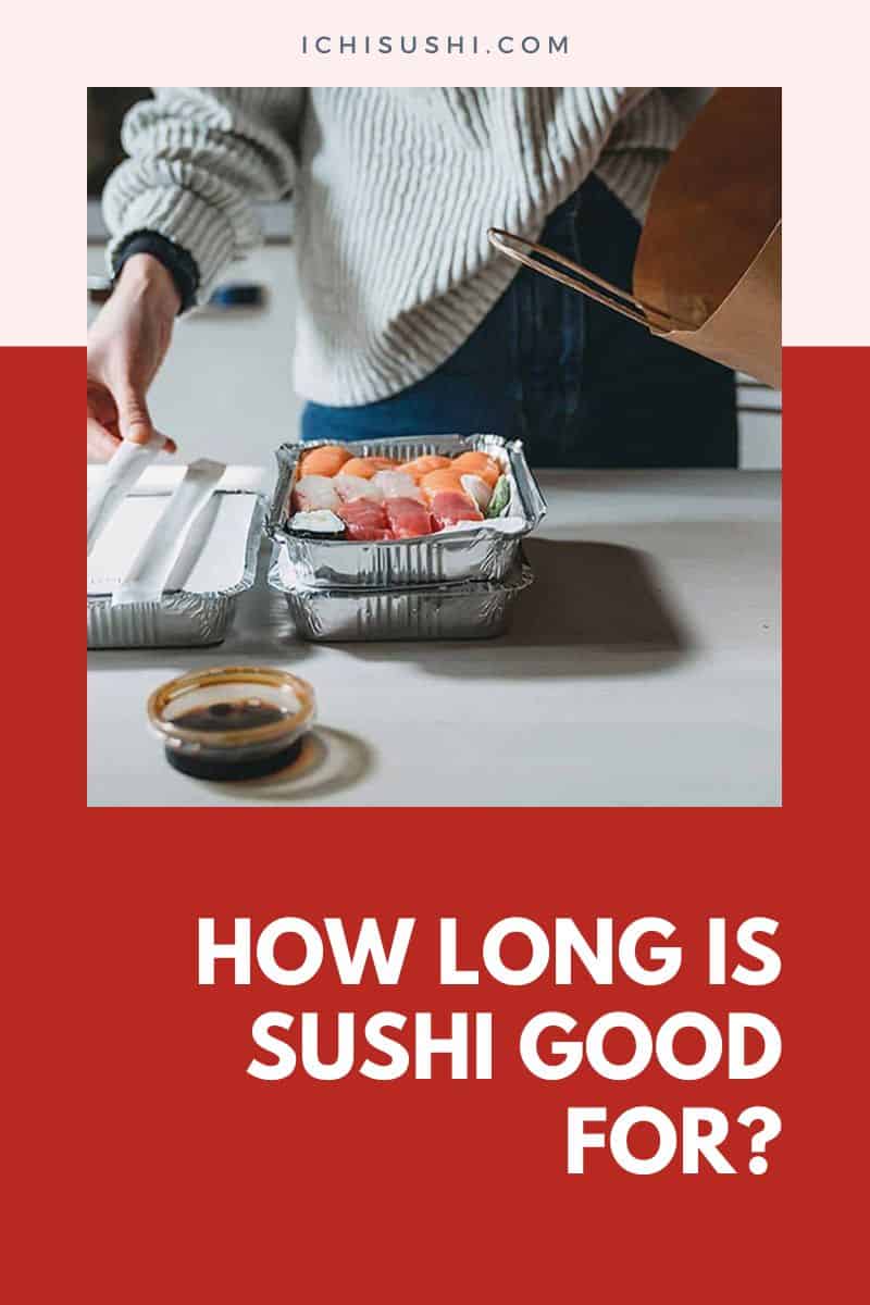 How Long is Sushi Good for