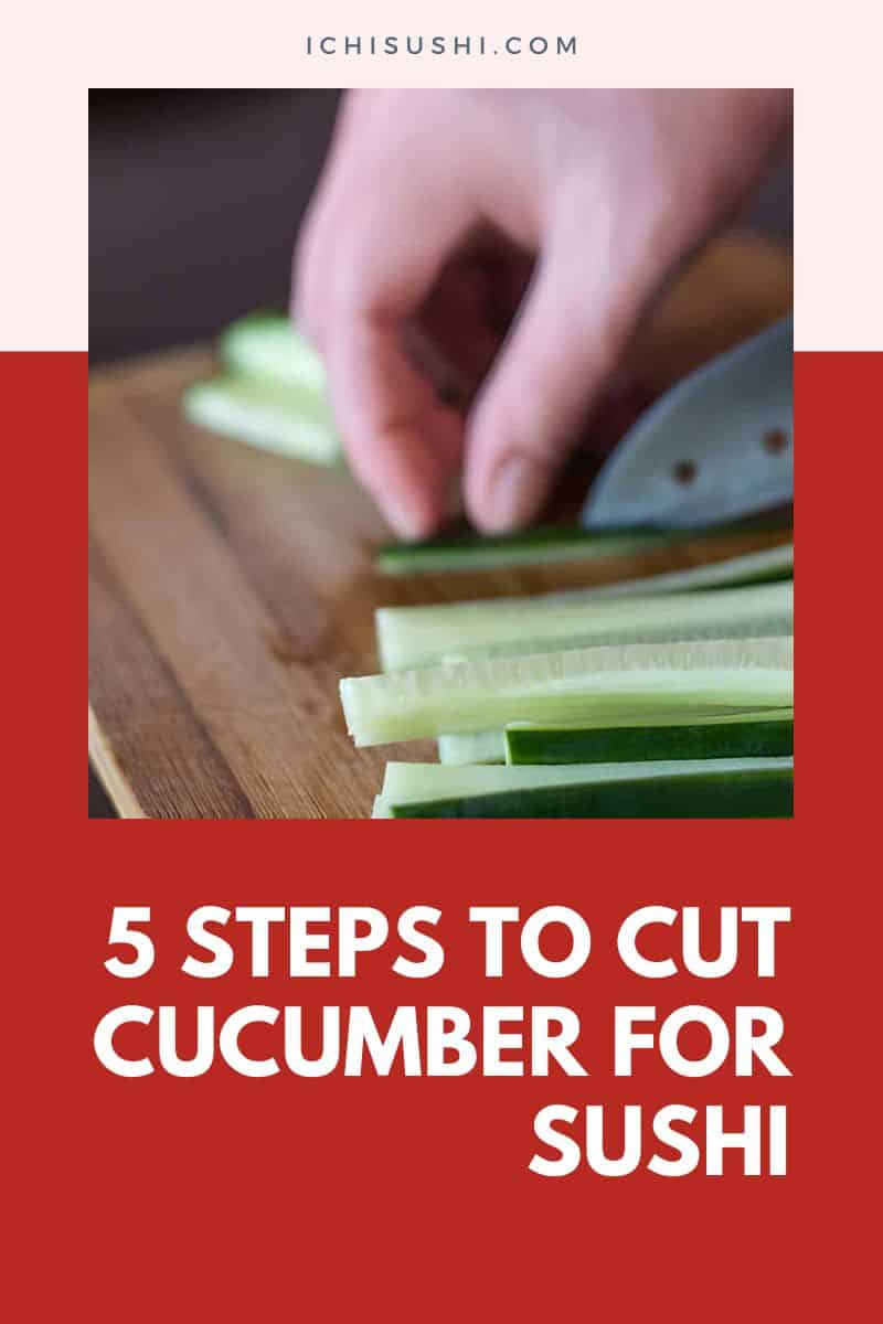 5 Steps to Cut Cucumber for Sushi (Step-by-Step Guide)