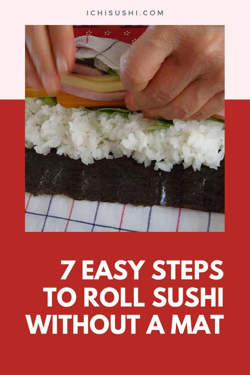 7 Easy Steps to Roll Sushi Without a Mat