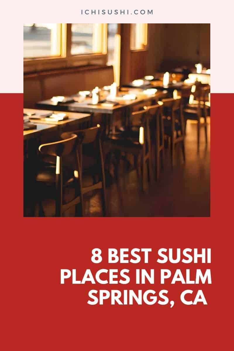 8 Best Sushi Places in Palm Springs, CA 