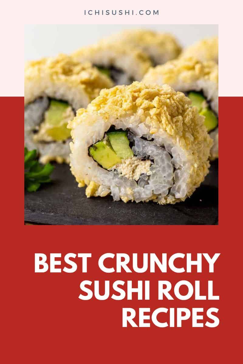 Best Crunchy Sushi Roll Recipes