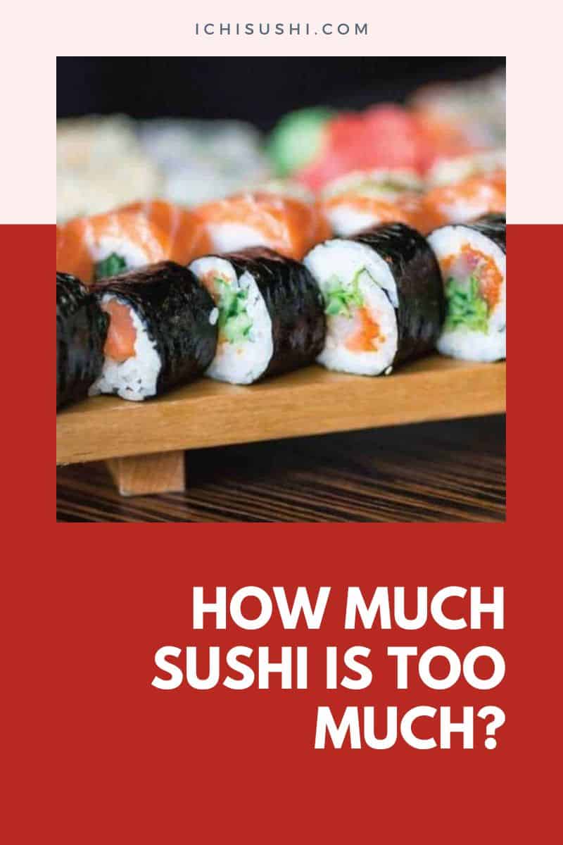 How Much Sushi is Too Much