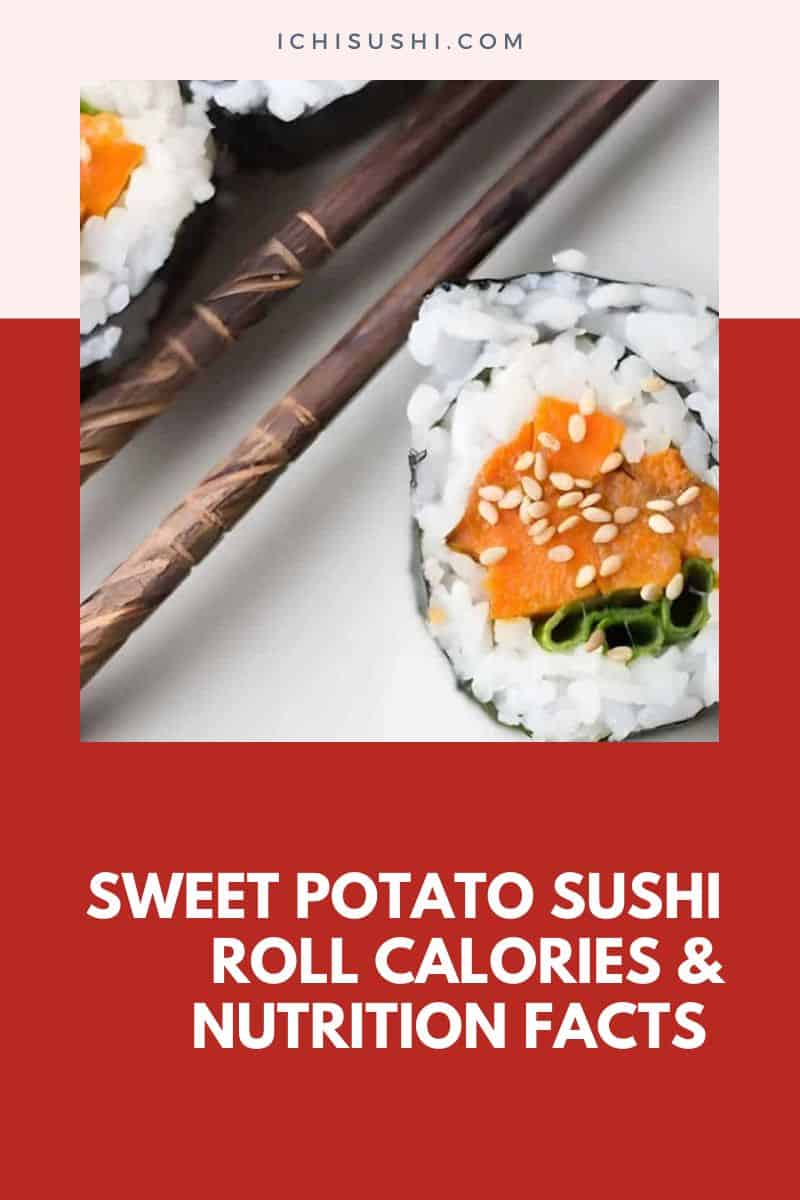 Sweet Potato Sushi Roll Calories & Nutrition Facts (Chat)