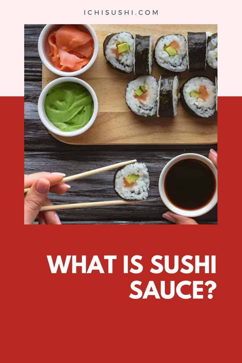 What Is Sushi Sauce (7 Homemade Sushi Sauce Recipes)