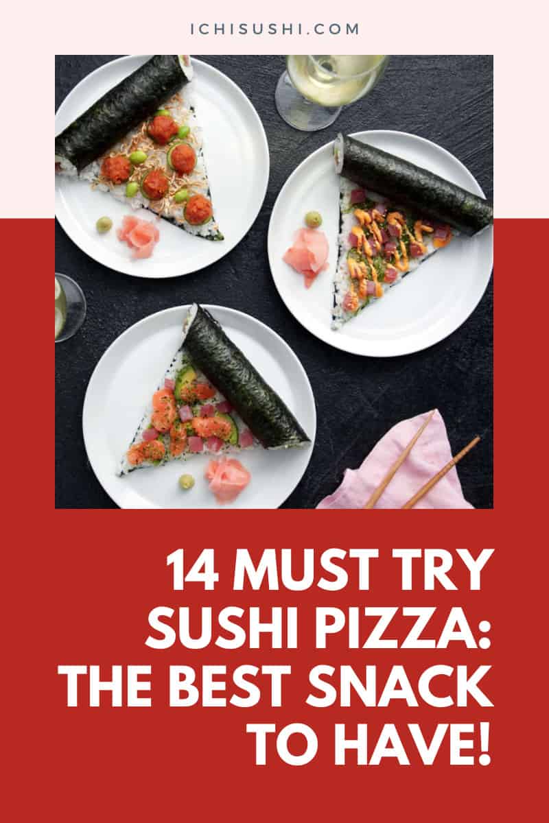 Try Sushi Pizza The Best Snack to Have!
