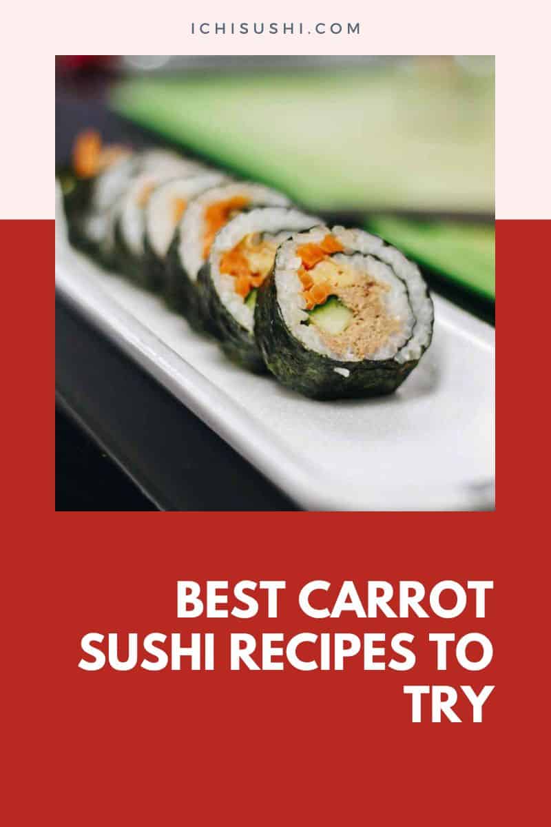 19 Best Carrot Sushi Recipes to Try