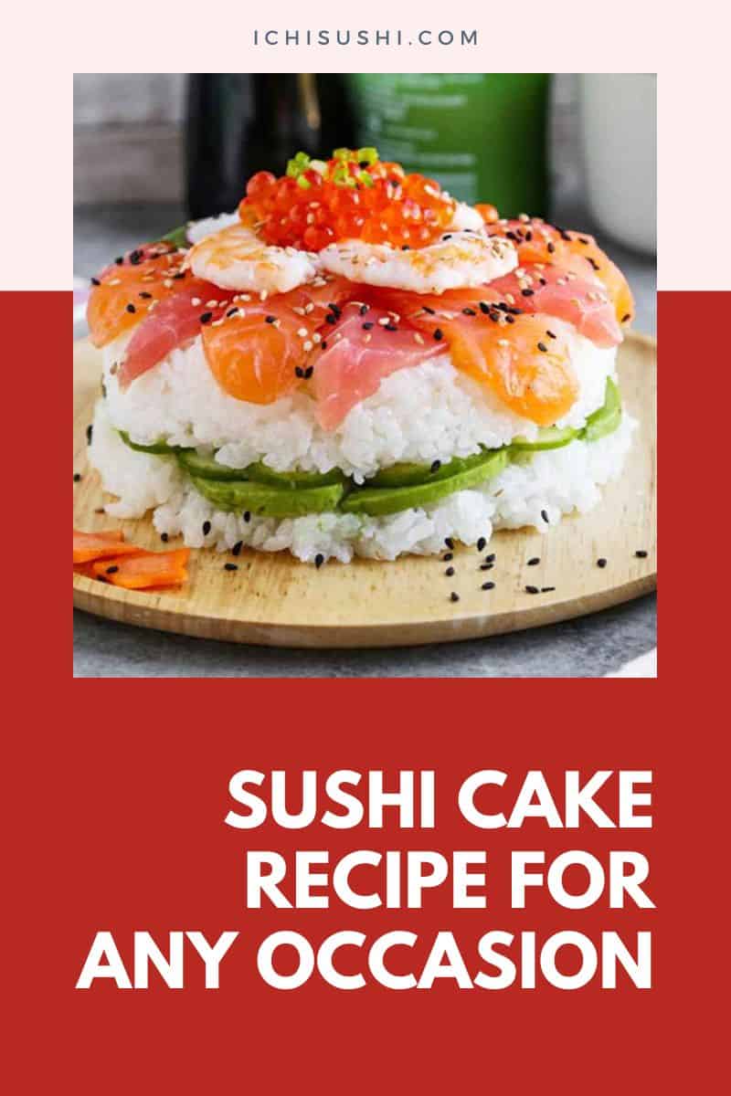 Sushi Cake Recipe For Any Occasion