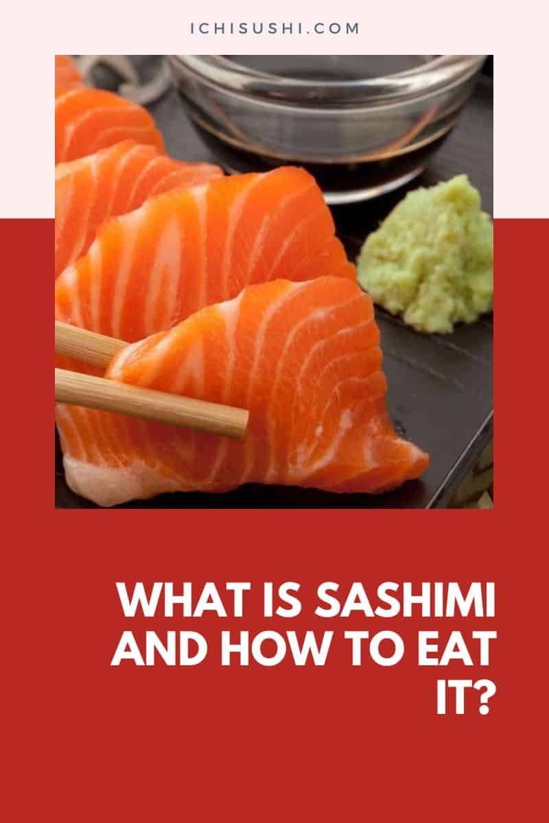 What is Sashimi and How to Eat it